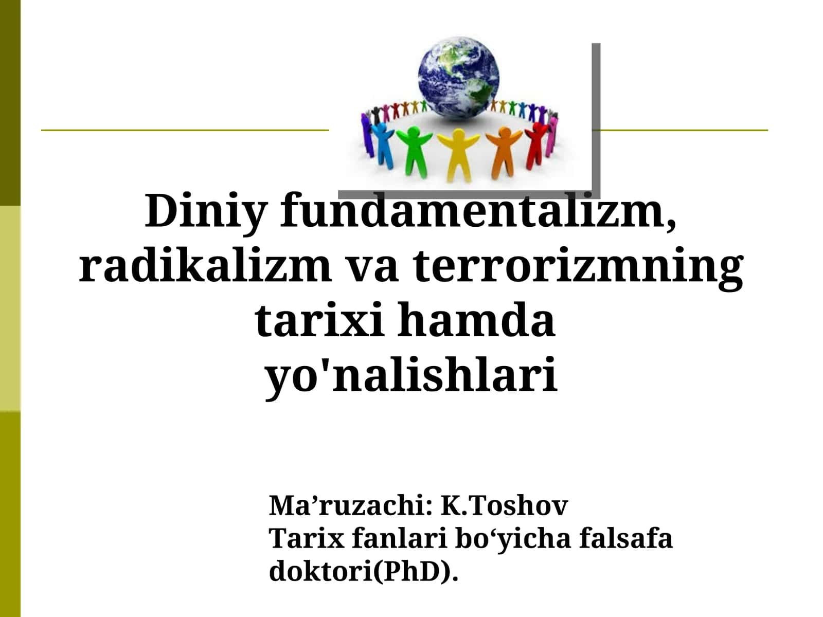 Diniy fundamentalizm, radikalizm va terrorizmning tarixi hamdardoshlari
