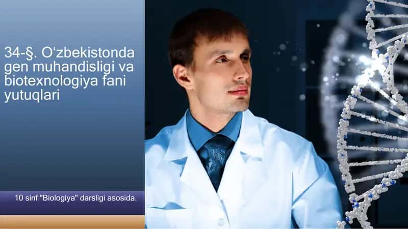 Gen muhandisligi va biotexnologiya fani yutuqlari