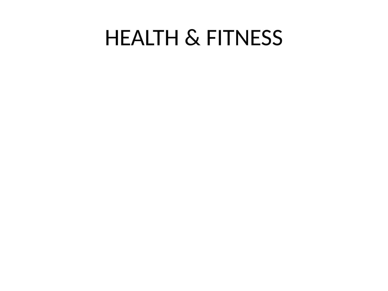 HEALTH & FITNESS