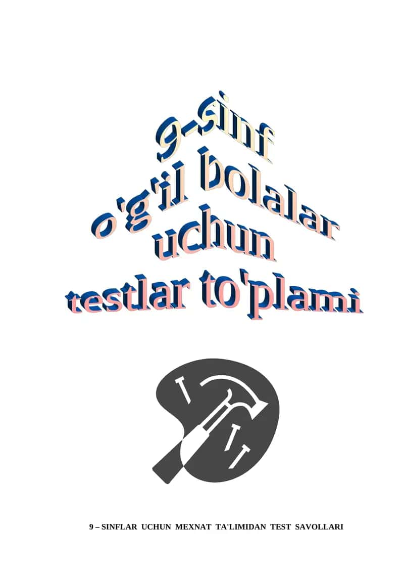 Mexnat ta'limi test savollari
