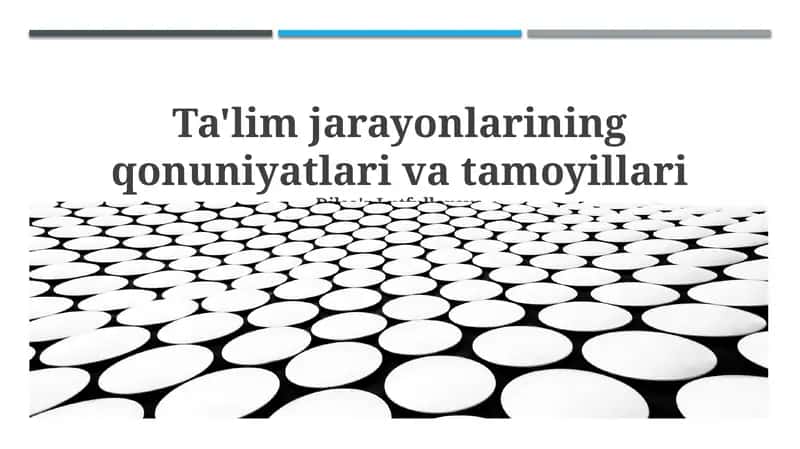 Ta'lim jarayonlarining qonuniyatlari va tamoyillari