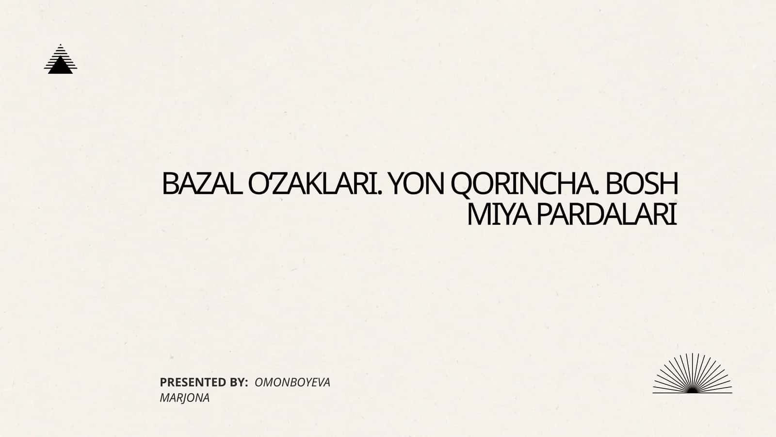 Bazal oʻzaklar. Miya pardalari va yon qorinchalar