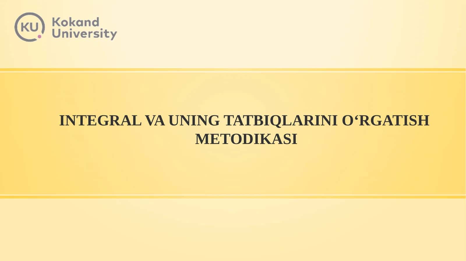 Integral va uning tatbiqlarini o'rgatish metodikasi