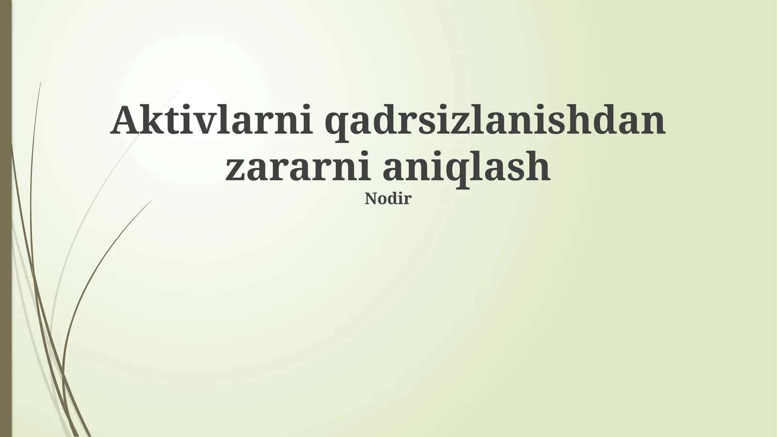 Aktivlarni qadrsizlanishdan zararni aniqlash