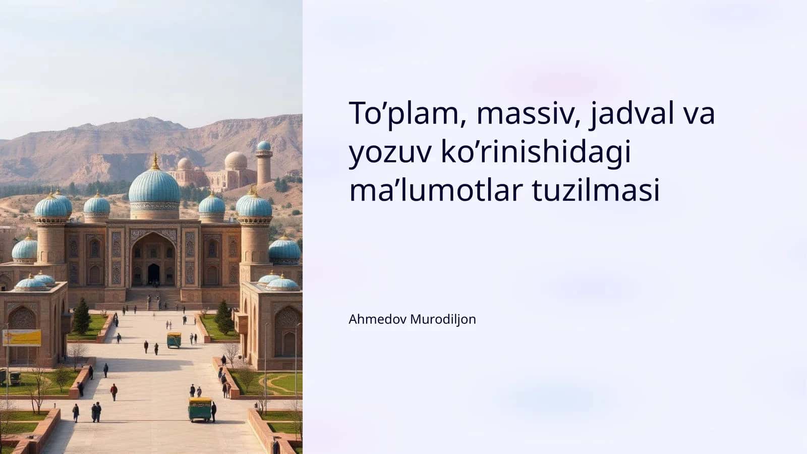 To’plam, massiv, jadval va yozuv ko’rinishidagi ma’lumotlar tuzilmasi