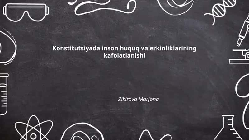 Konstitutsiyada inson huquq va erkinliklarining kafolatlanishi