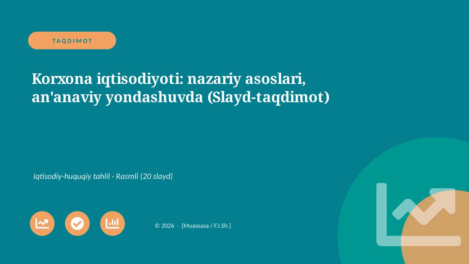Korxona iqtisodiyoti: nazariy asoslari, an'anaviy yondashuvda (Slayd-taqdimot)