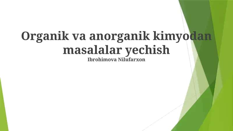 Organik va anorganik kimyodan masalalar yechish