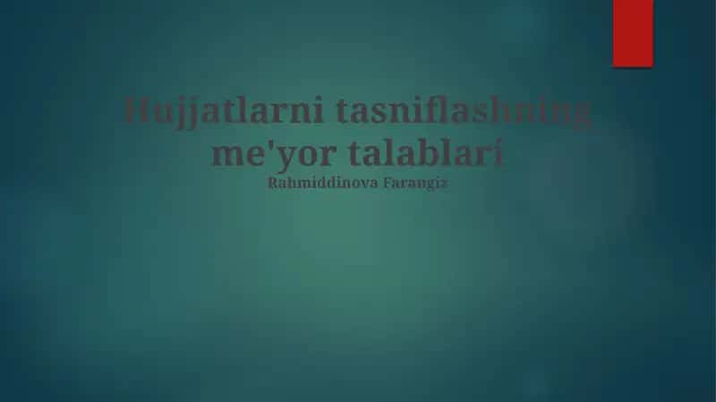 Hujjatlarni tasniflashning me'yor talablari