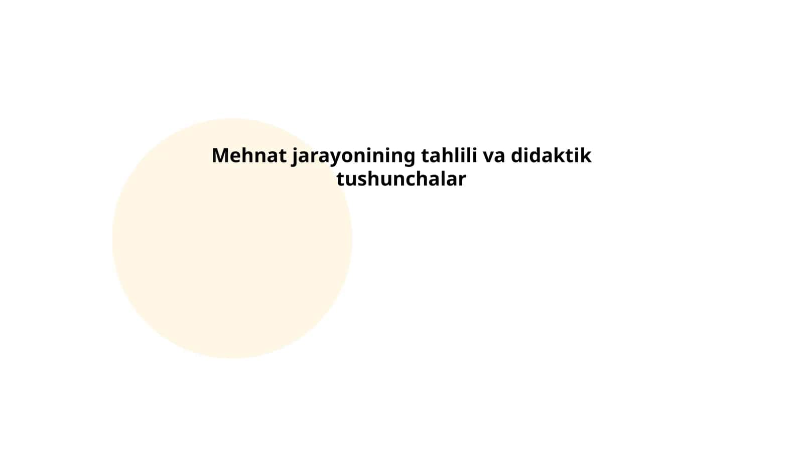 Mehnat jarayonining tahlili va didaktik tushunchalar