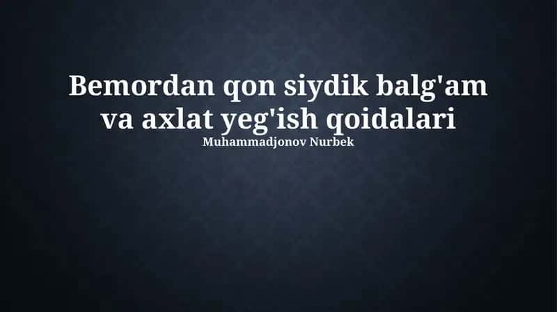 Bemordan qon siydik balg'am va axlat yeg'ish qoidalari