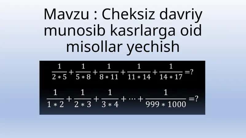 Cheksiz davriy munosib kasrlarga oid misollar yechish