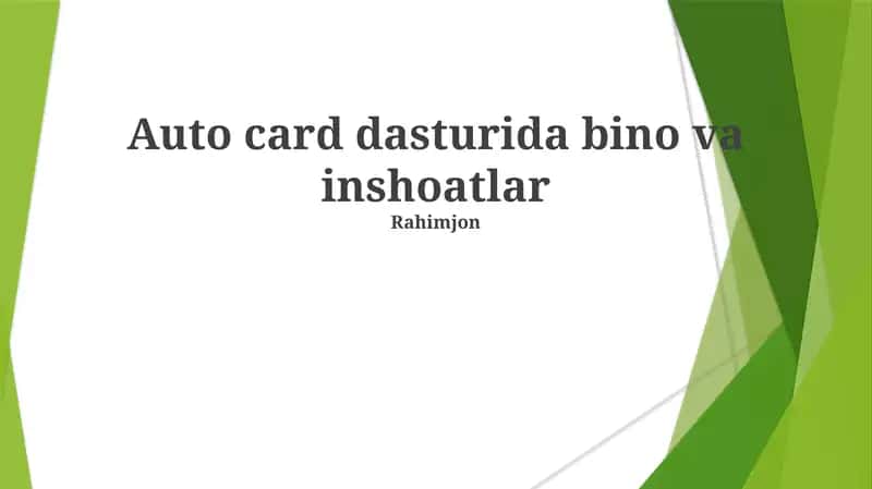 Auto card dasturida bino va inshoatlar