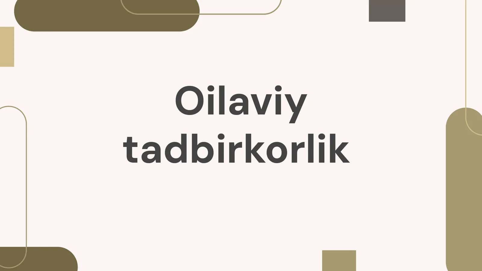 Oilaviy tadbirkorlik