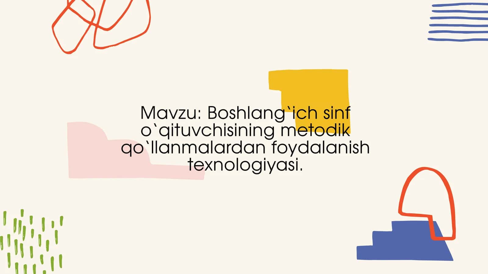 Boshlang‘ich sinf o‘qituvchisining metodik qo‘llanmalardan foydalanish texnologiyasi
