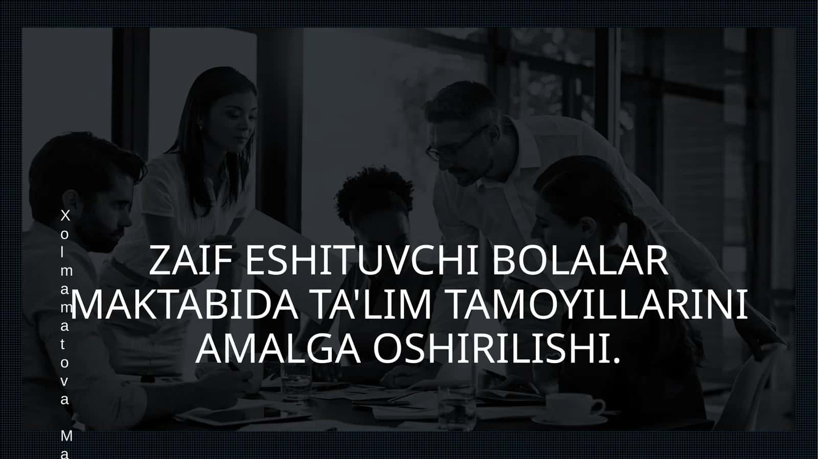 Zaifeshituvchi bolalar maktabida ta'lim tamoyillarini amalga oshirilishi