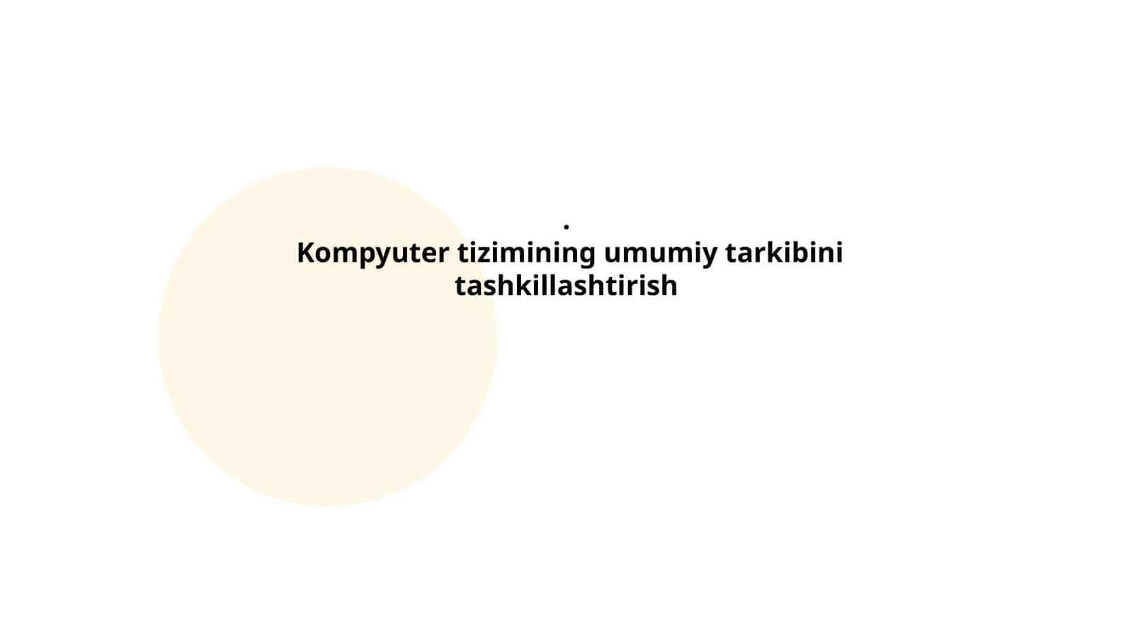 Kompyuter tizimining umumiy tarkibini tashkillashtirish