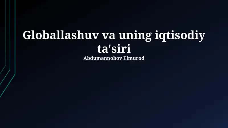 Globallashuv va uning iqtisodiy ta'siri