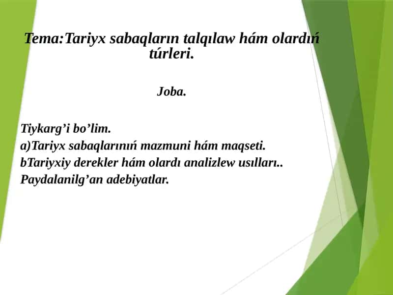 Tariyx sabaqların talqılaw hám olardıń túrleri