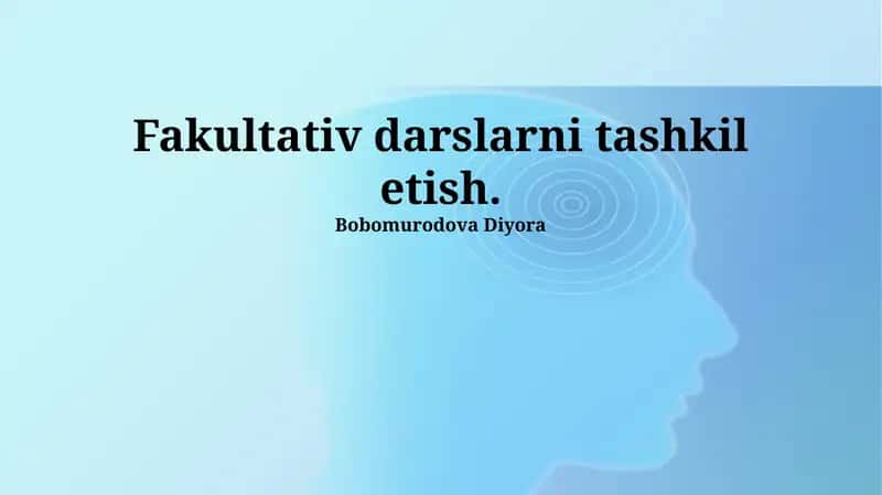 Fakultativ darslarni tashkil etish