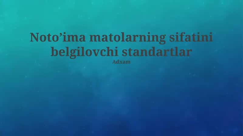 Noto’ima matolarning sifatini belgilovchi standartlar