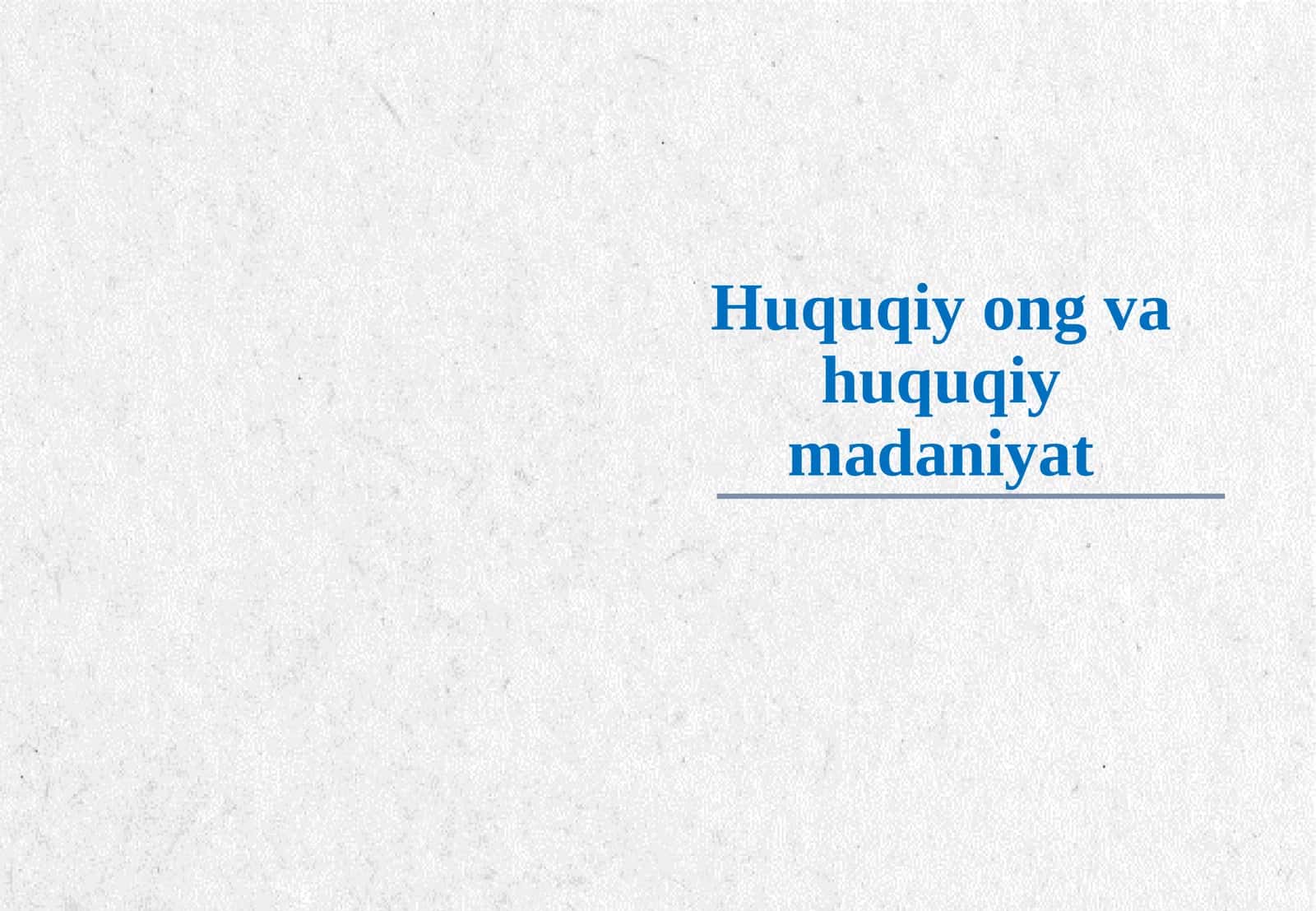 Huquqiy ong va huquqiy madaniyat.