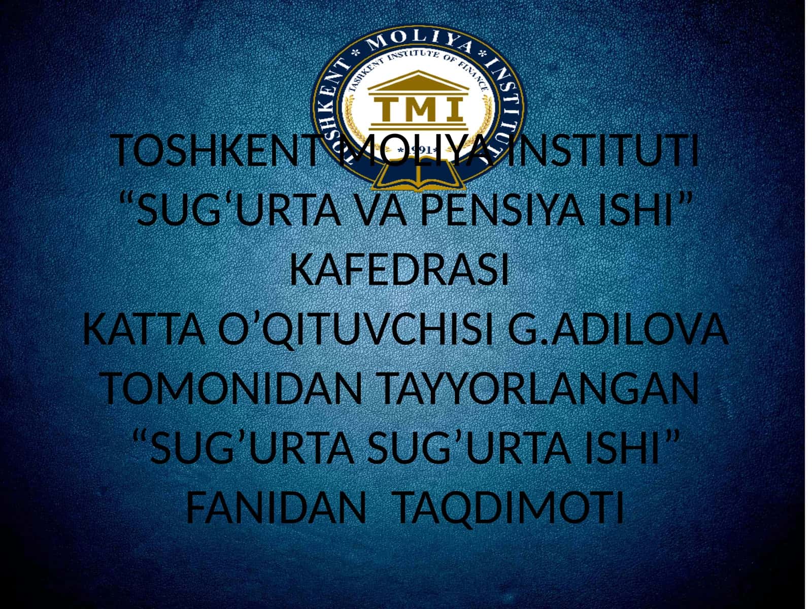 Sug‘urta sug‘urta ishi fanidan taqdimoti