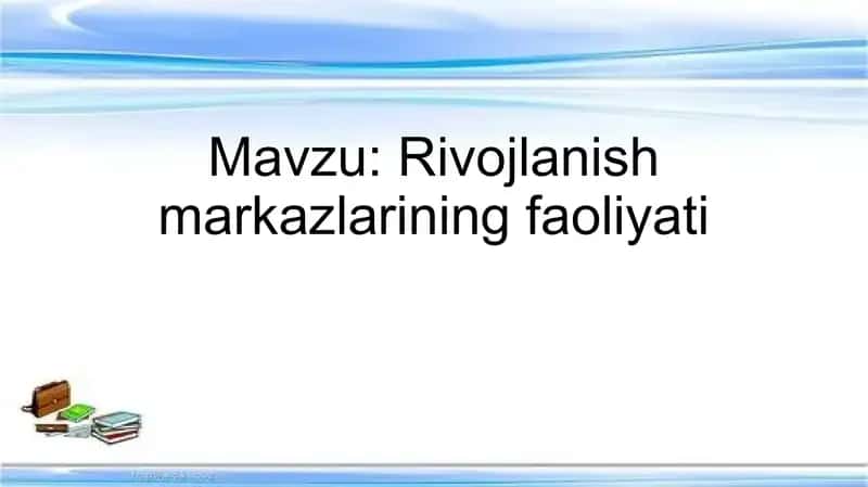 Rivojlanish markazlarining faoliyati