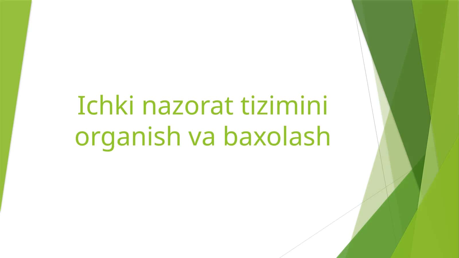 Ichki nazorat tizimini organish va baxolash