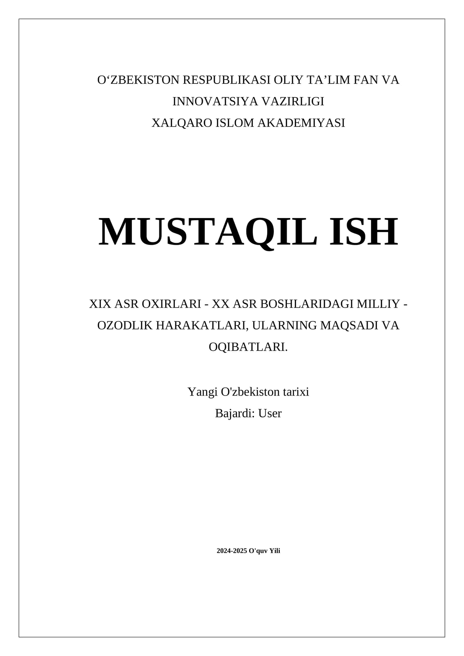XIX ASR OXIRLARI - XX ASR BOSHLARIDAGI MILLIY - OZODLIK HARAKATLARI, ULARNING MAQSADI VA OQIBATLARI