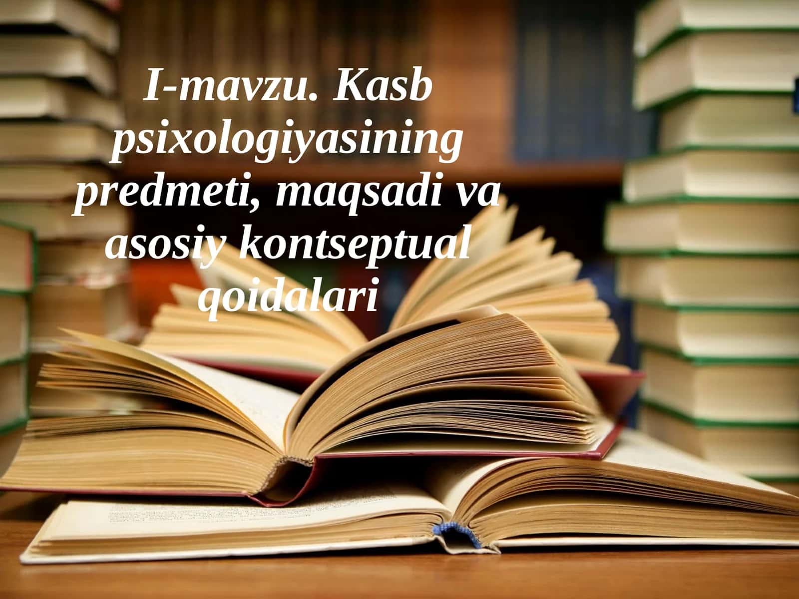 Kasbpsixologiyasiningpredmeti, maqsadi va asosiy kontseptual qoidalari