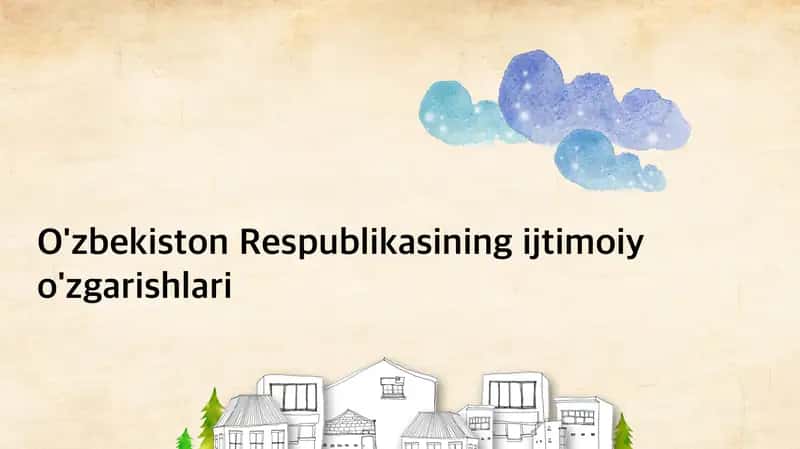 O'zbekiston Respublikasining Ijtimoiy O'zgarishlari