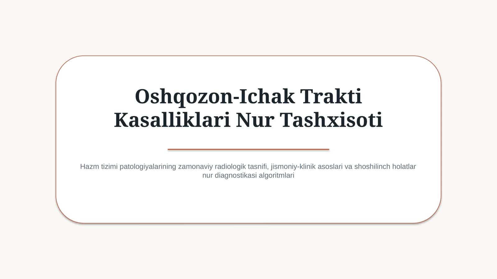 Oshqozon-ichak trakti kasalliklari nur tashxisoti — zamonaviy diagnostika