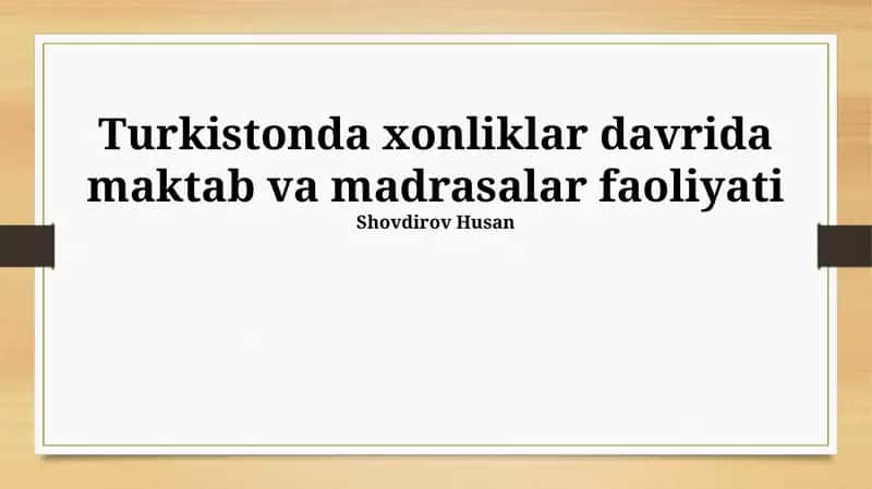 Xonliklar davrida Turkistonda maktab va madrasalarning faoliyati
