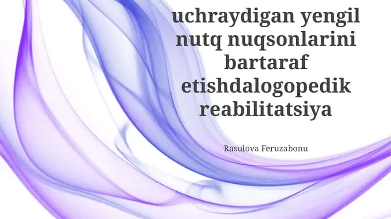 Logopedik reabilitatsiya usullari