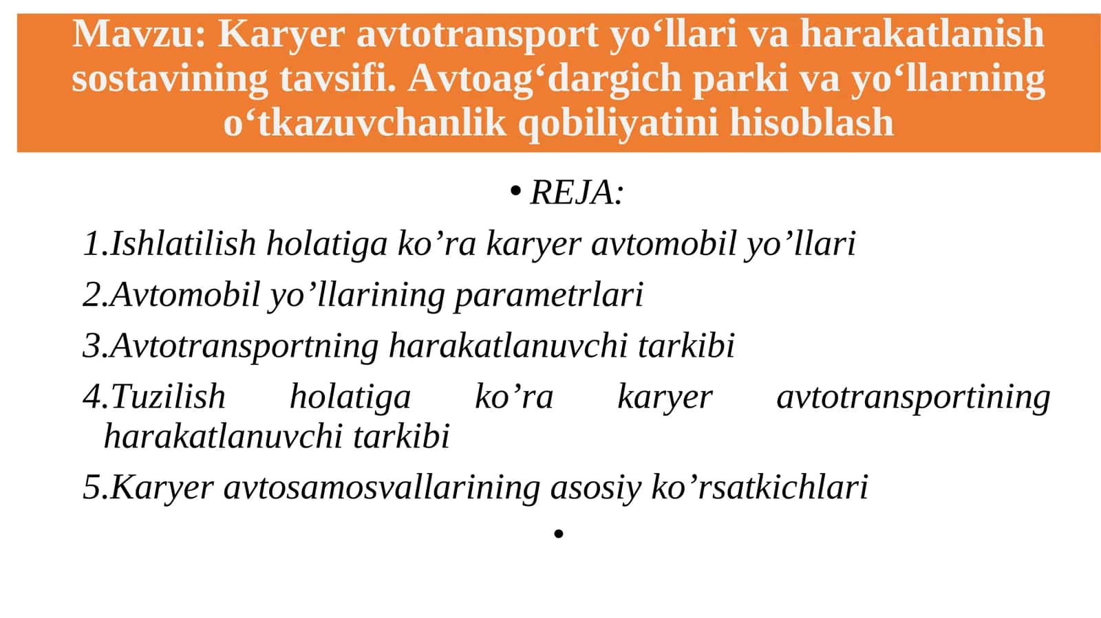 Karyer avtotransport yo‘llari va harakatlanish sostavining tavsifi