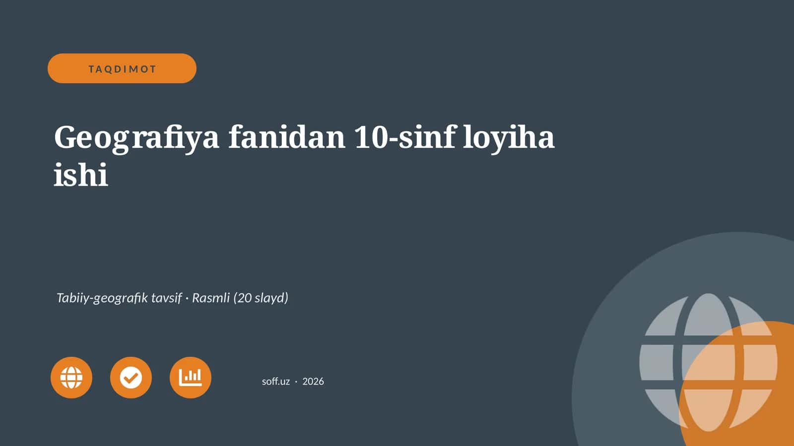Geografiya fanidan 10-sinf loyiha ishi