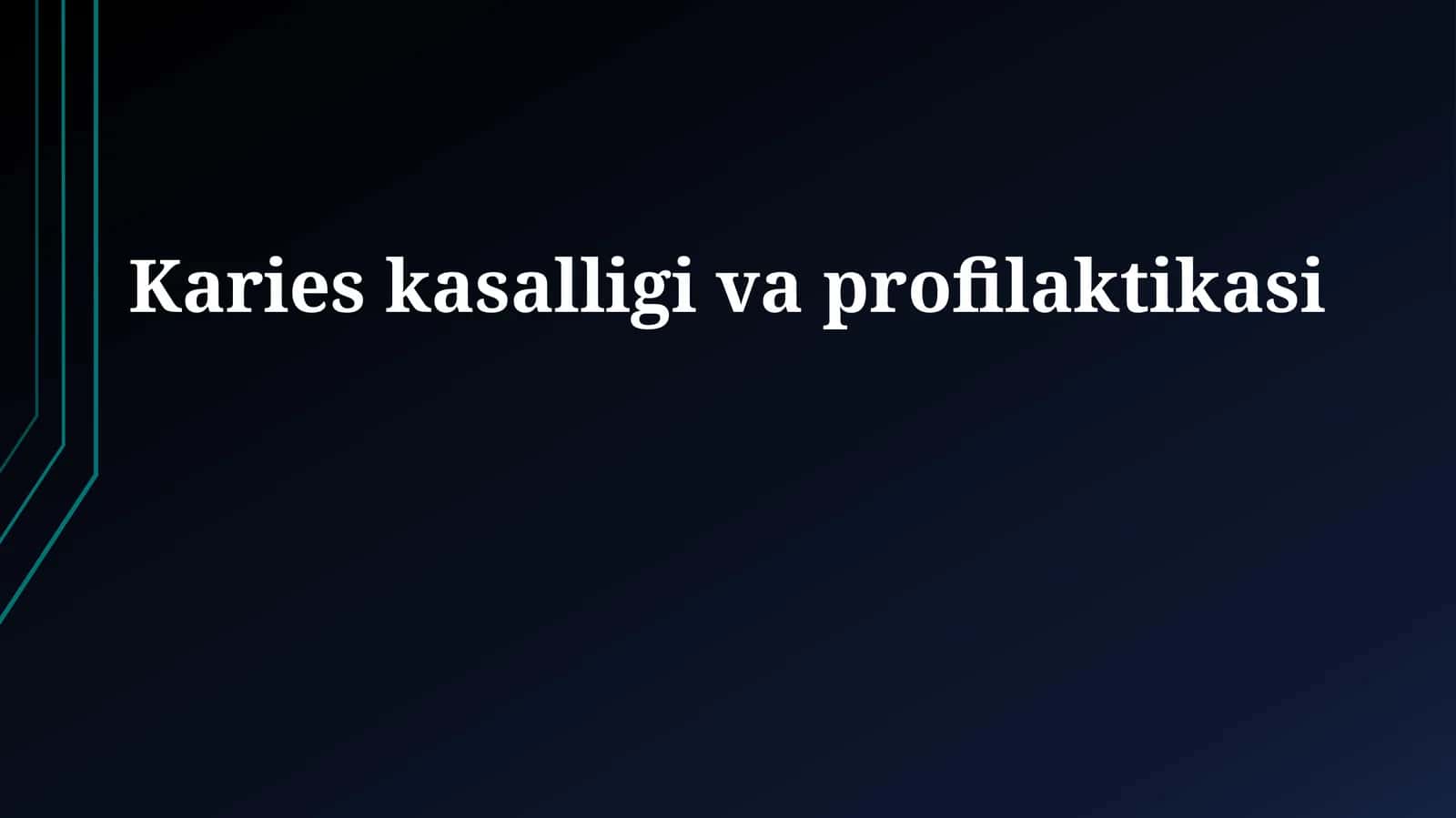 Karies kasalligi va profilaktikasi