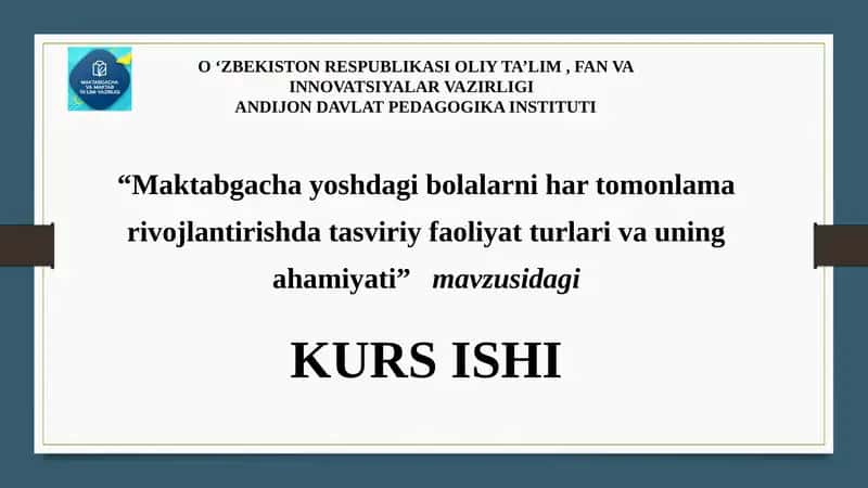 Maktabgachayoshdagibolalarnihartomonlamarivojlantirishdatasviriyfaoliyatturlarivauningahamiyati