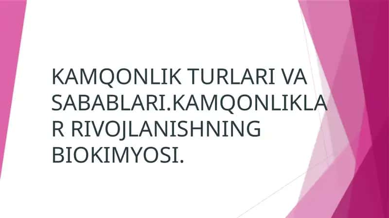 Kamqonlik Turlari Va Sabablari