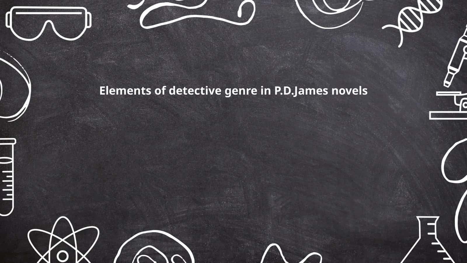 Elements of detective genre in P.D.James novels