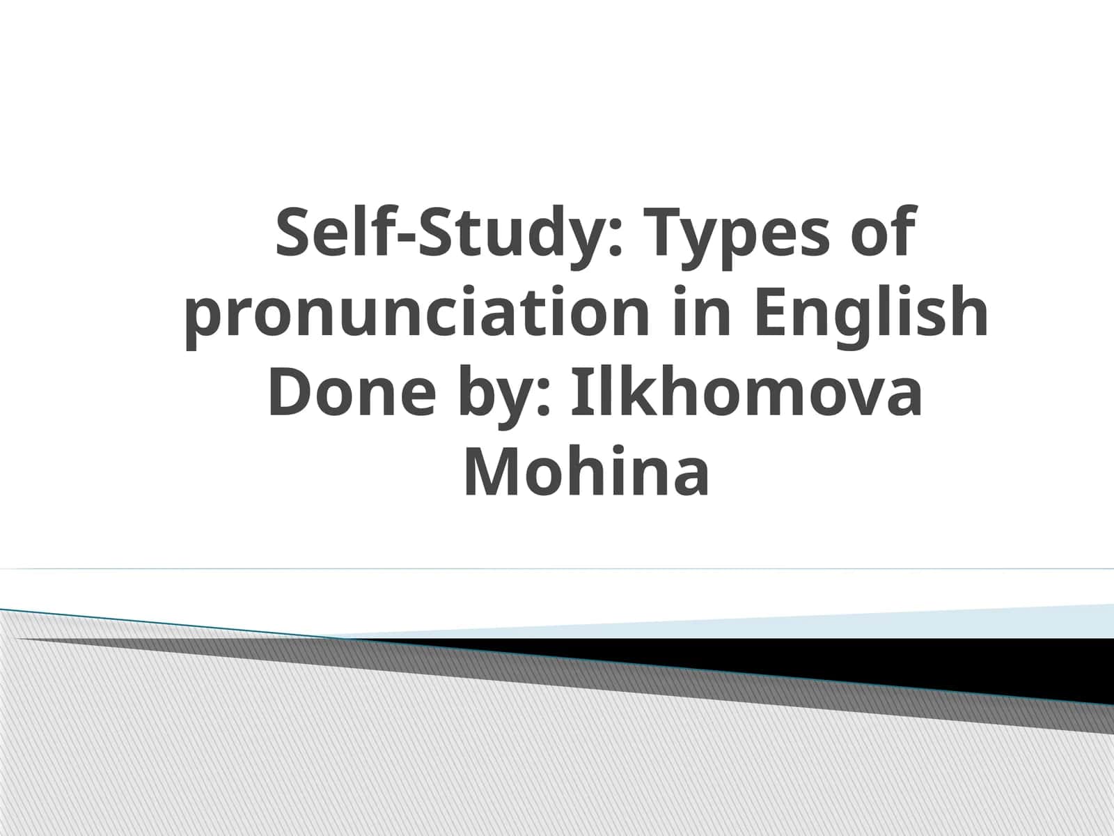Self-Study: Types of pronunciation in English