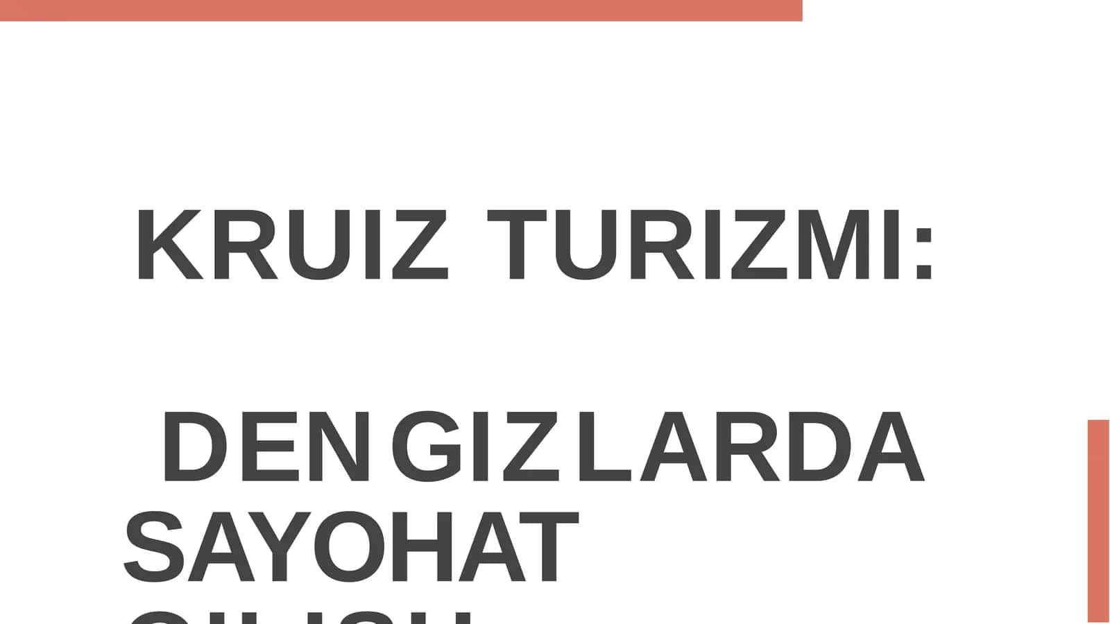 KRUIZTURIZMI:DENGIZLARDA