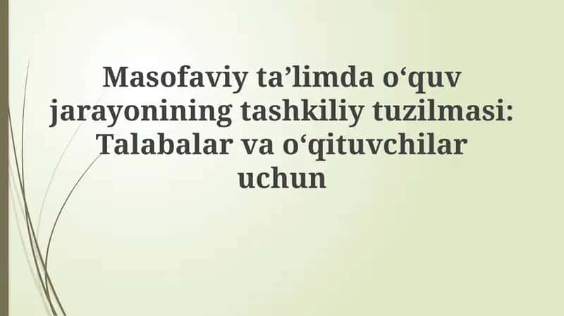 Masofaviy ta'limda o'quv jarayonining tashkiliy tuzilmasi