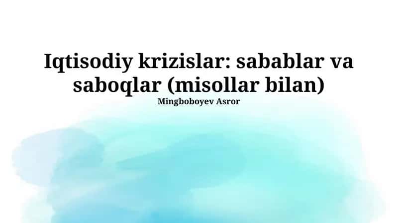 Iqtisodiy krizislar: sabablar va saboqlar (misollar bilan)