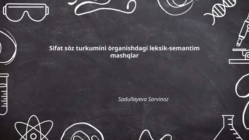 Sifat sòz turkumini òrganishdagi leksik-semantim mashqlar