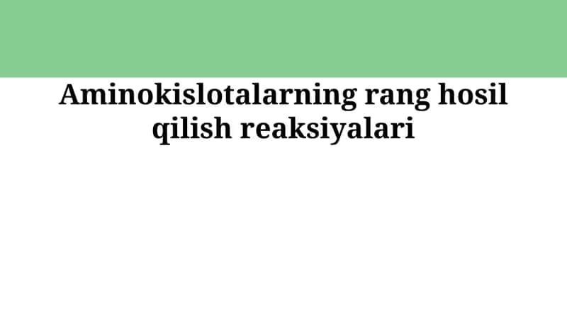 Aminokislotalarning rang hosil qilish reaksiyalari