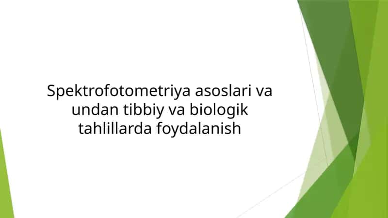 Spektrofotometriya asoslari va undantibbiy va biologik tahlillarda foydalanish