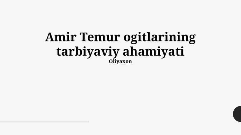 Amir Temur ogitlarining tarbiyaviy ahamiyati