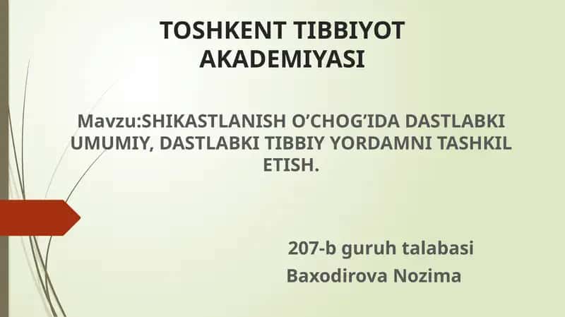 SHIKASTLANISH O’CHOG’IDA DASTLABKI UMUMIY, DASTLABKI TIBBIY YORDAMNI TASHKIL ETISH